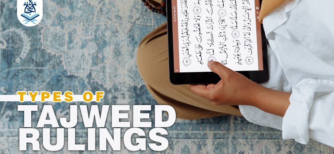 Tajweed Rulings,Tajweed rules,Quranic recitation,Tajweed categories,Tajweed principles - Types of Tajweed Rulings | iJaazah - IJAAZAH Types of Tajweed Rulings iJaazah