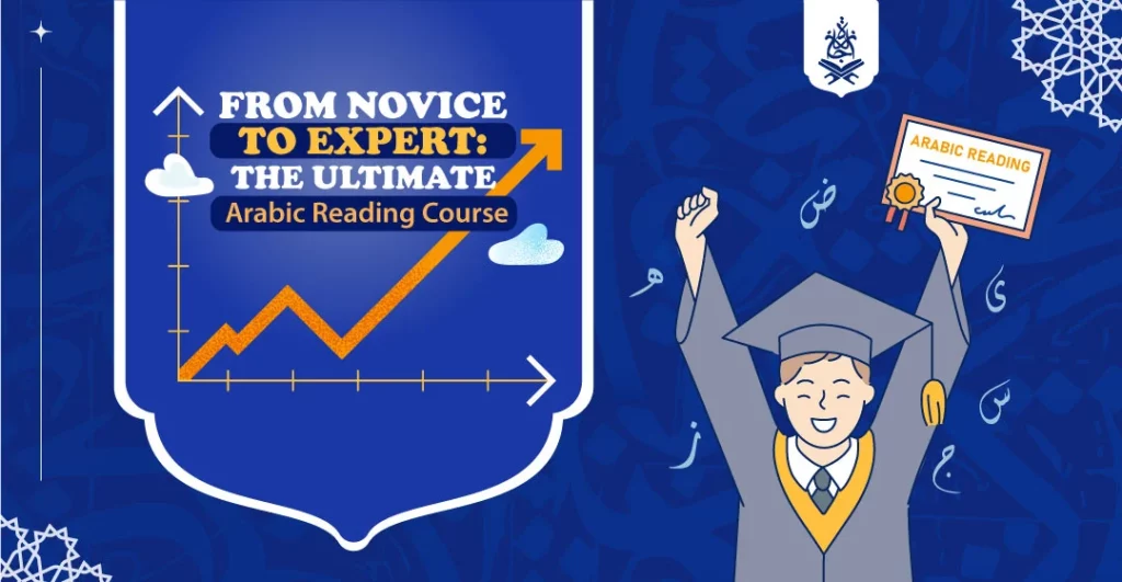 Master Arabic Reading - From Novice to Expert The Ultimate Arabic Reading Course