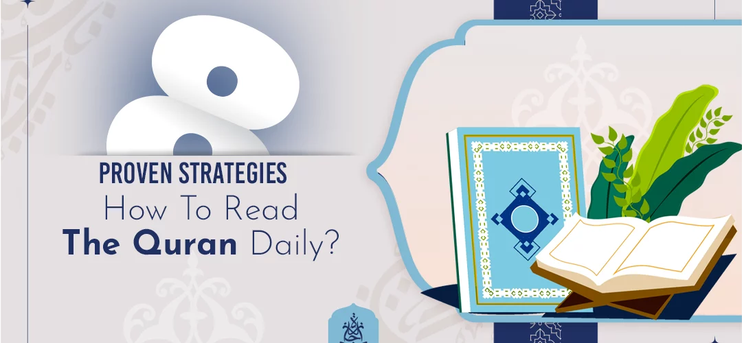 How To Read The Quran Daily 8 Proven Strategies