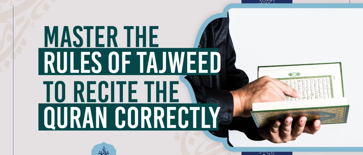 Learn Quran with Tajweed to recite the Quran correctly