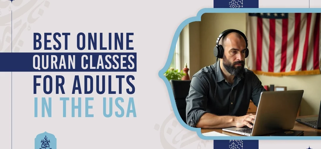 Best Online Quran Classes for Adults in the USA